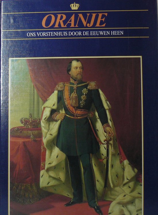De koningen en hun familie Oranje - K.A. van den Hoek, Richard F. Kaan