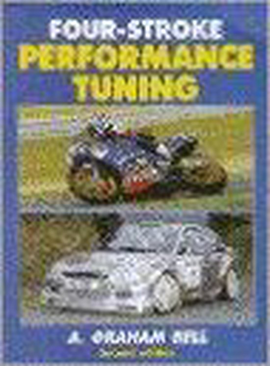 Four - Stroke Performance Tuning - A. Graham Bell, A.Graham Bell