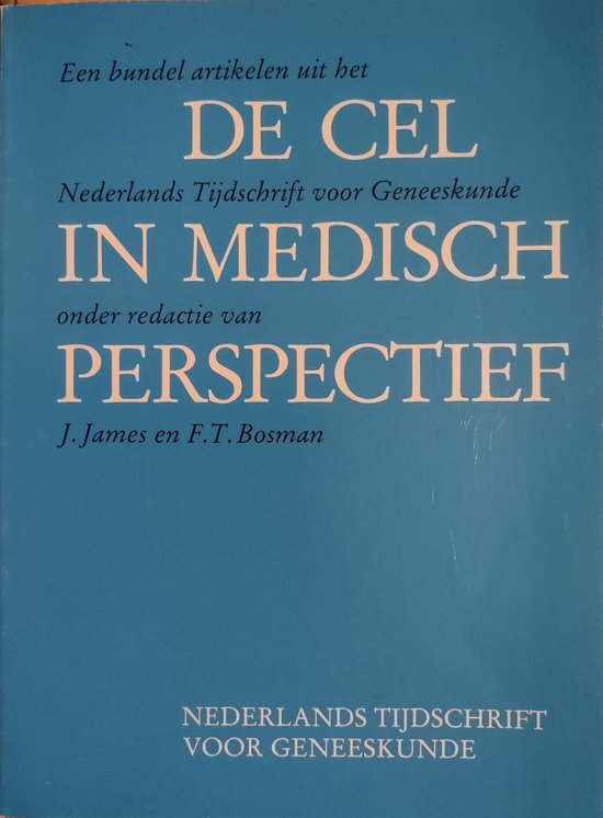 Cel in medisch perspectief - J. James, F.T. Bosman