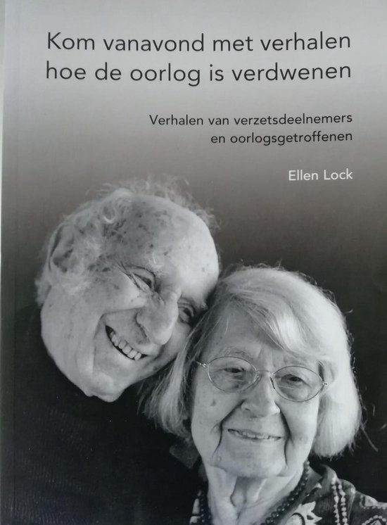 Verhalen van verzetsdeelnemers en oorlogsgetroffenen - Ellen Lock