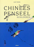 Chinees penseelschilderen - Lucy Wang, Ernst Carree