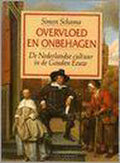 Overvloed en onbehagen: de Nederlandse cultuur in de Gouden Eeuw - Simon Schama