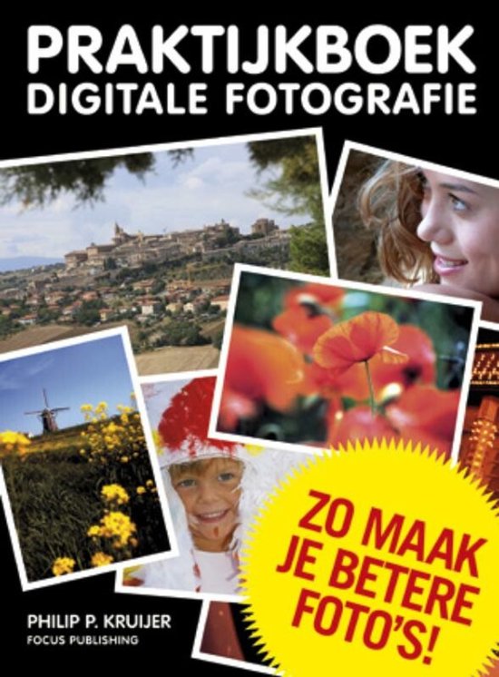Praktijkboek Digitale Fotografie - Philip P. Kruijer
