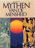 Mythen van de Mensheid - Alexander Eliot, Mircea Eliade