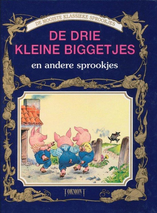 De mooiste klassieke sprookjes - De drie kleine biggetjes en andere sprookjes - Peter Holeinone