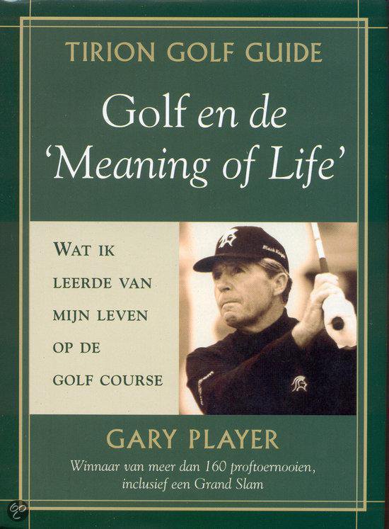 Golf En De Meaning Of Life - G. Player
