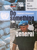 Do something, general - Francis Briquemont