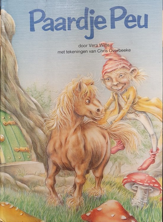 Avontuur van paardje peu - Witte, Chris Overbeeke