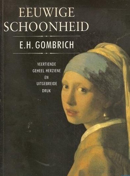 Eeuwige schoonheid - E.H. Gombrich, M. Elisabeth Houtzager
