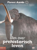 planeet aarde: alles over prehistorisch leven - William Lindsay