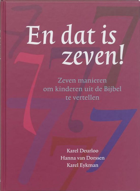 En Dat Is Zeven ! - Karel A. Deurloo, Karel Eykman