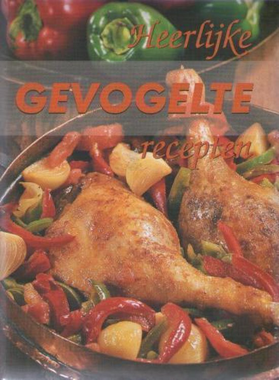 Heerlijke gevogelte recepten - Jannie Kroes