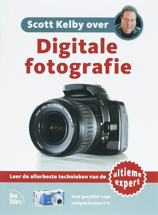 Scott Kelby Over Digitale Fotografie - S. Kelby