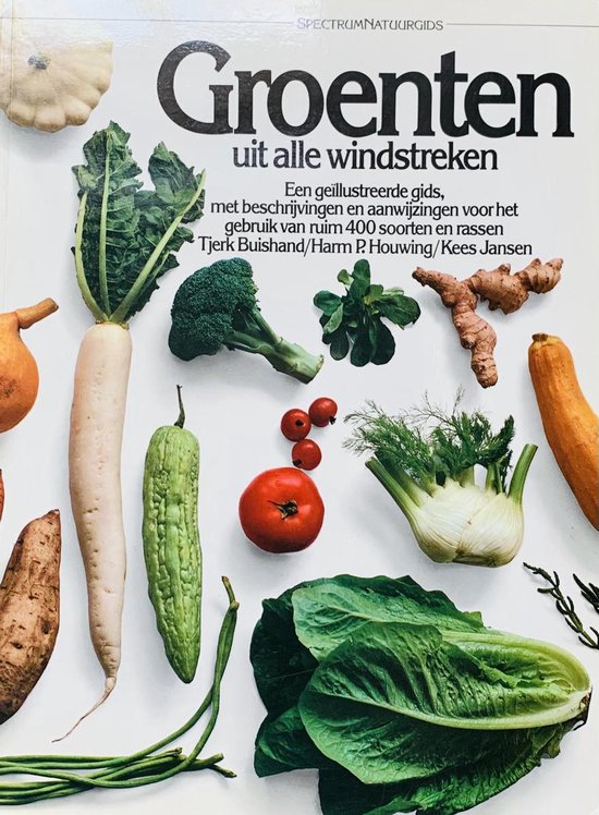 Groenten uit alle windstreken - Tjerk Buishand, Harm P. Bouwing