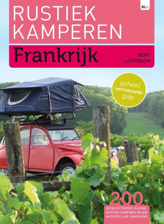 Rustiek Kamperen - Frankrijk - Bert Loorbach