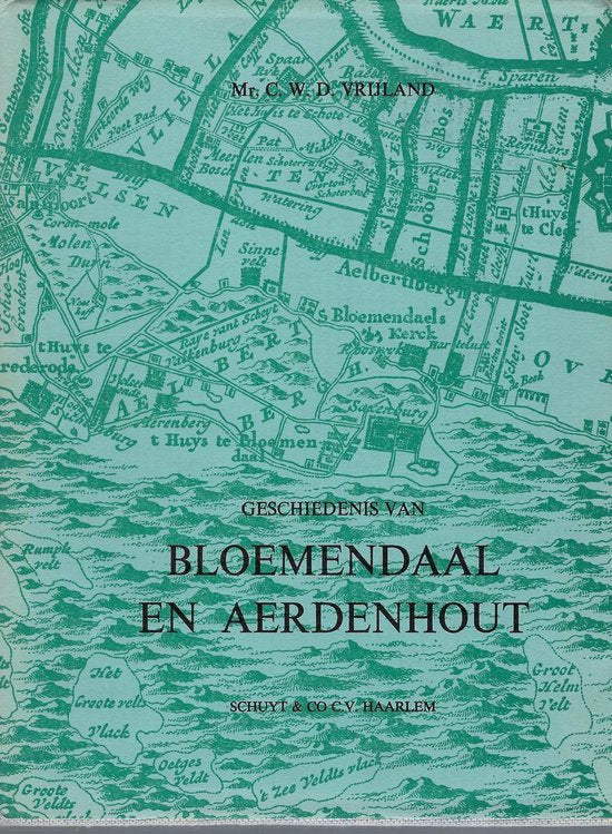 Geschiedenis van Bloemendaal en Aerdenhout - Mr.C.W.D. Vrijland