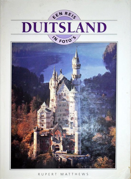Duitsland een reis in foto s - Rupert Matthews