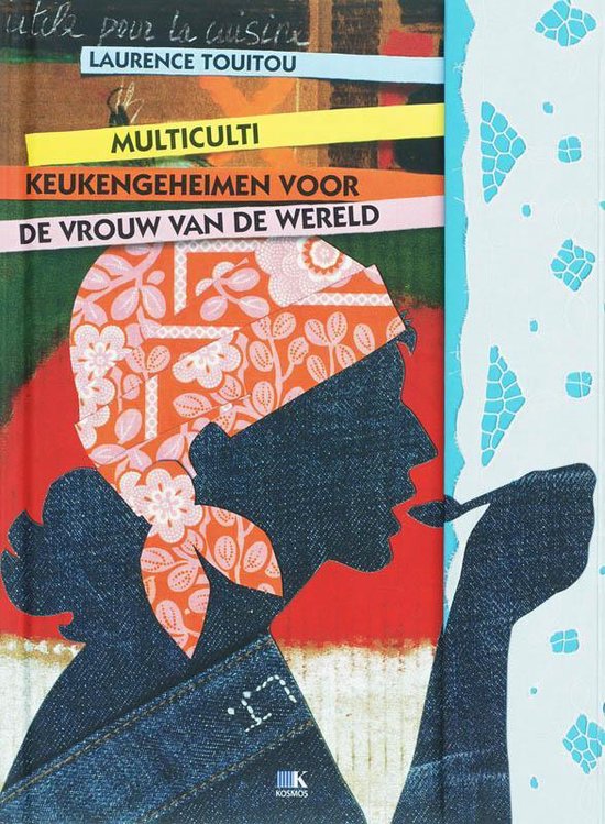 Multicultikeukengeheimen Voor De Vrouw Van De Wereld - Laurence Touitou