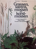 GRASSEN VARENS MOSSEN EN KORSTMOSSEN - Roger Phillips