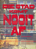 Die stad komt nooit af - Jules Deelder, Jannes Linders