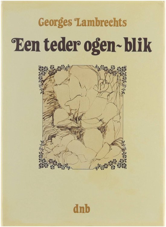 Teder ogen - blik - Lambrechts Georges (Georges Maria Michel) 1928 - , Nouwkens Mia