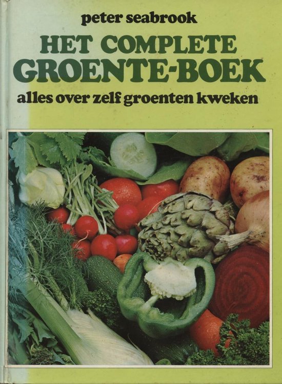 het complete groentenboek - Peter Seabrook, Ben Beekman