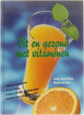 Fit en gezond met vitaminen - Van de Rhoer, Nienke ten Hoor