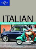 Lonely Planet Italian Fast Talk - Lonely Planet Publications