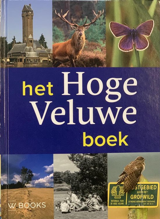Het Hoge Veluwe Boek - Wim H. Nijhof, Elio Pelzers