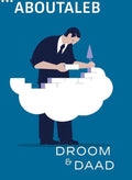 Droom & daad - Ahmed Aboutaleb
