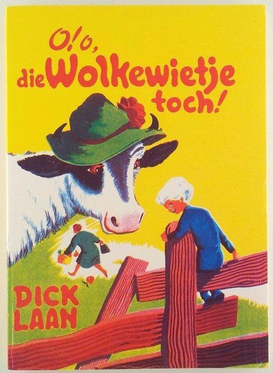 O! o, die Wolkewietje toch! - Dick Laan