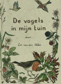 De vogels in mijn tuin - Lot van den Akker