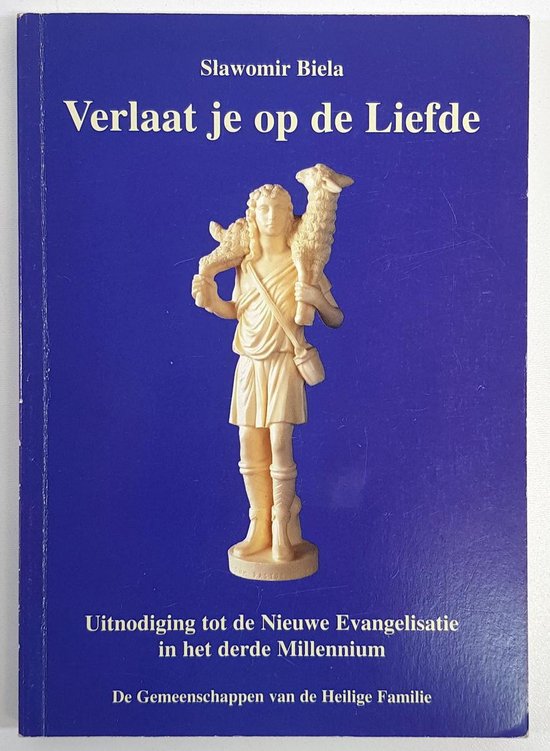 Verlaat je op de liefde - S. Biela