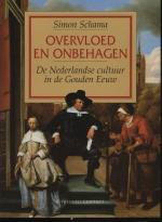 Overvloed En Onbehagen - Simon Schama