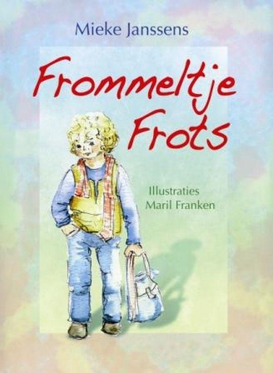 Frommeltje Frots - Mieke Janssens