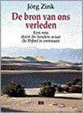 De bron van ons verleden - Zink, J.