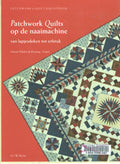 Patchwork Quilts Op De Naaimachine - Hanne Vibeke de Koning