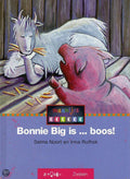 BONNIE BIG IS...BOOS! - Selma Noort, Irma Ruifrok