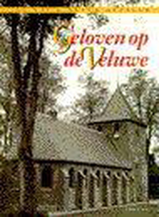 Geloven op de Veluwe - J. Kas