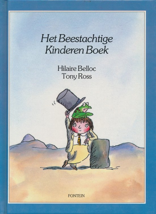 Het beestachtige kinderen boek - Hilaire Belloc, Tony Ross