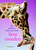 De Mooiste Verhalen Over Lieve Moeders - W. Sanders