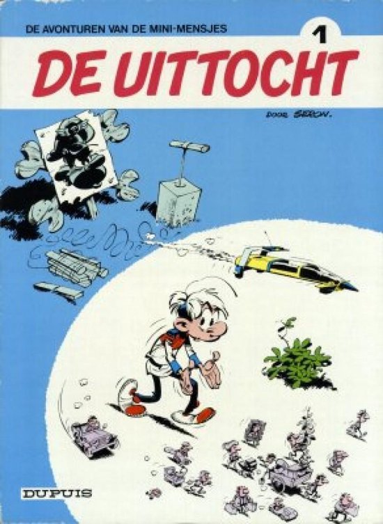 De avonturen van de mini - mensjes no 1: De uittocht - uitgave Dupuis - Seron