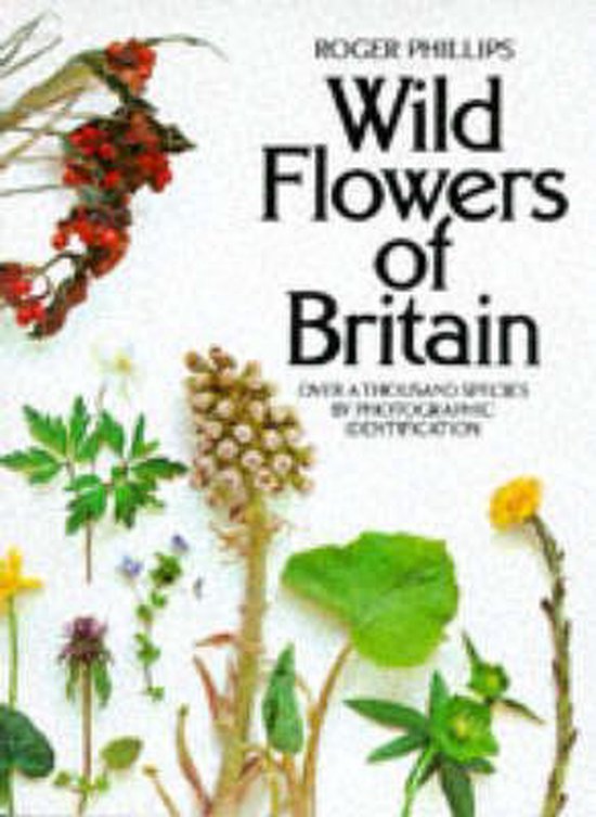 Wild Flowers of Britain - Roger Phillips, Sheila Grant