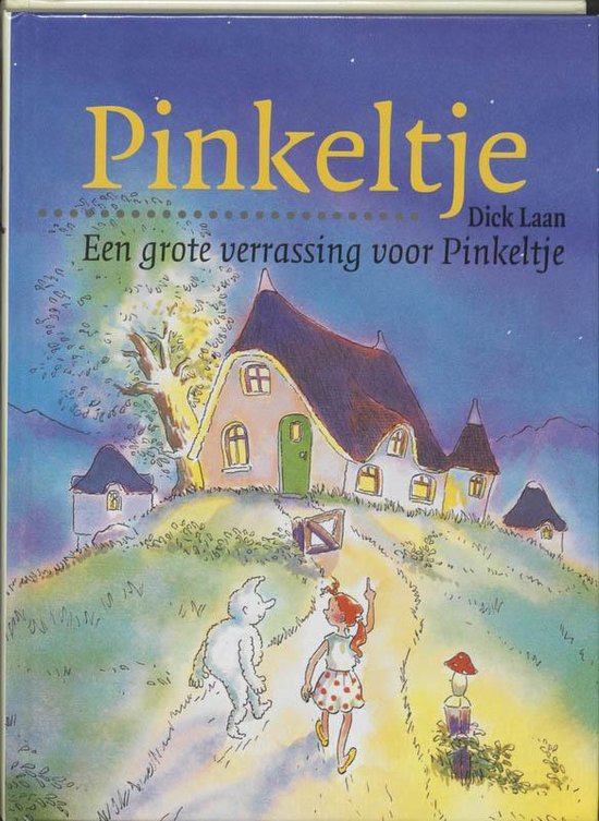 Grote Verrassing Voor Pinkeltje 12 - Dick Laan