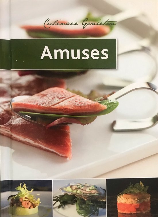 Culinair genieten Amuses geb - Hans den Engelsen