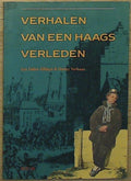 Verhalen van een Haags verleden - Gilhuys, Danny Verbaan