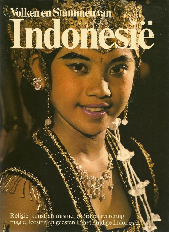 Volken en Stammen van Indonesie - Kielich, Joep Buttinghausen