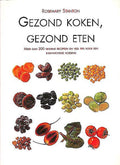 Gezond koken, gezond eten - Rosemary Stanton