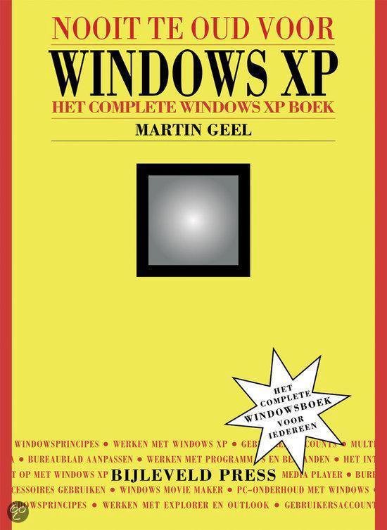 Nooit Te Oud Voor Windows Xp - Martin Geel