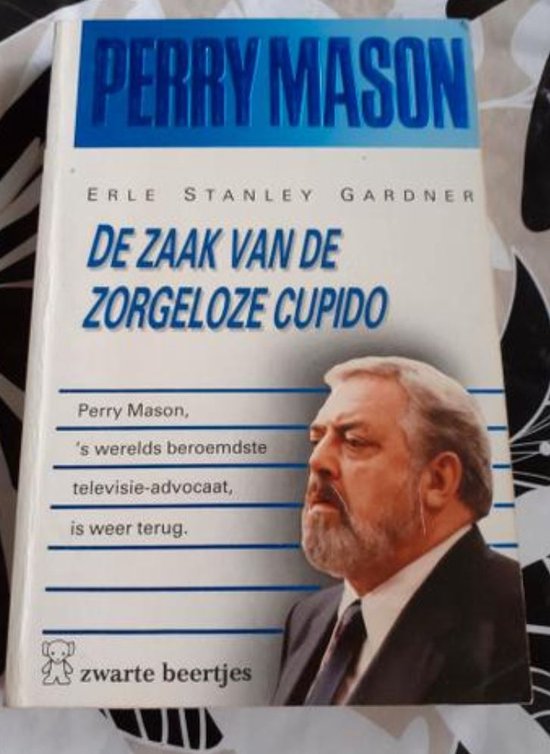 De zorgeloze cupido - Erle Stanley Gardner